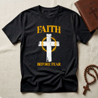 Faith Before Fear V2 T-Shirt