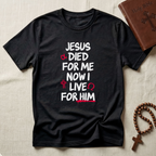 Live For Him T-Shirt