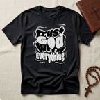 Trust God With Everything T-Shirt