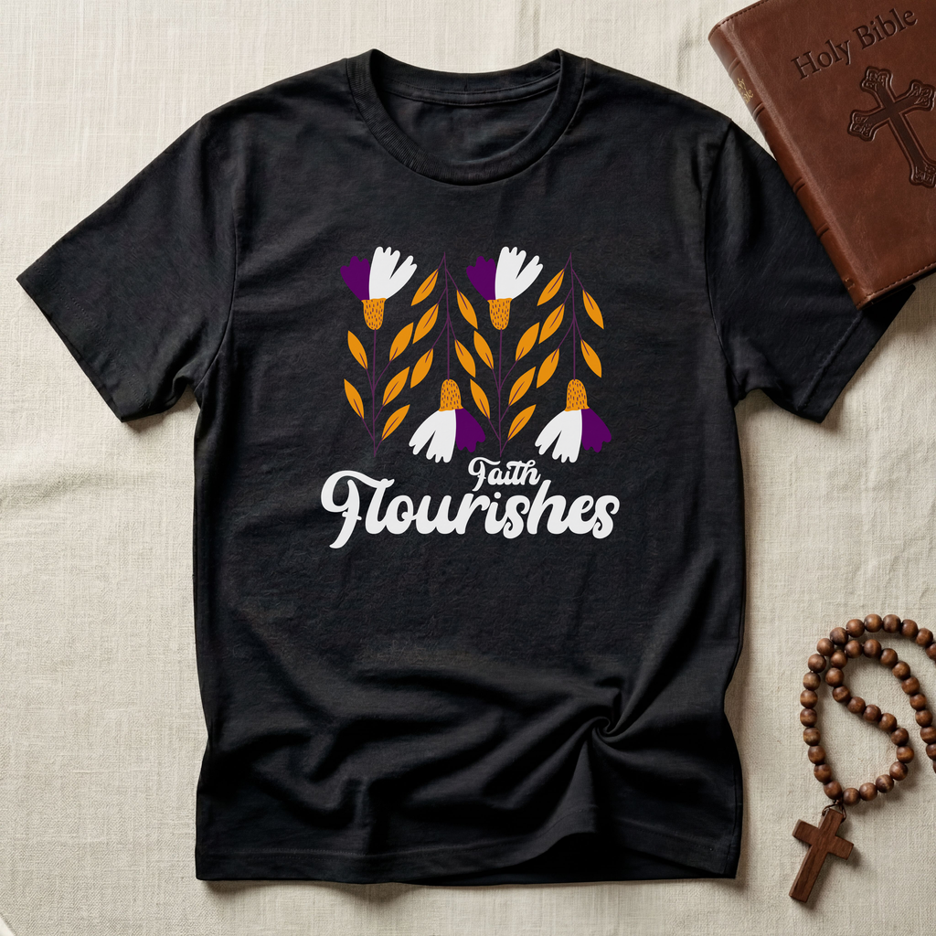 Faith Flourishes T-Shirt