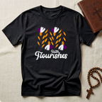 Faith Flourishes T-Shirt