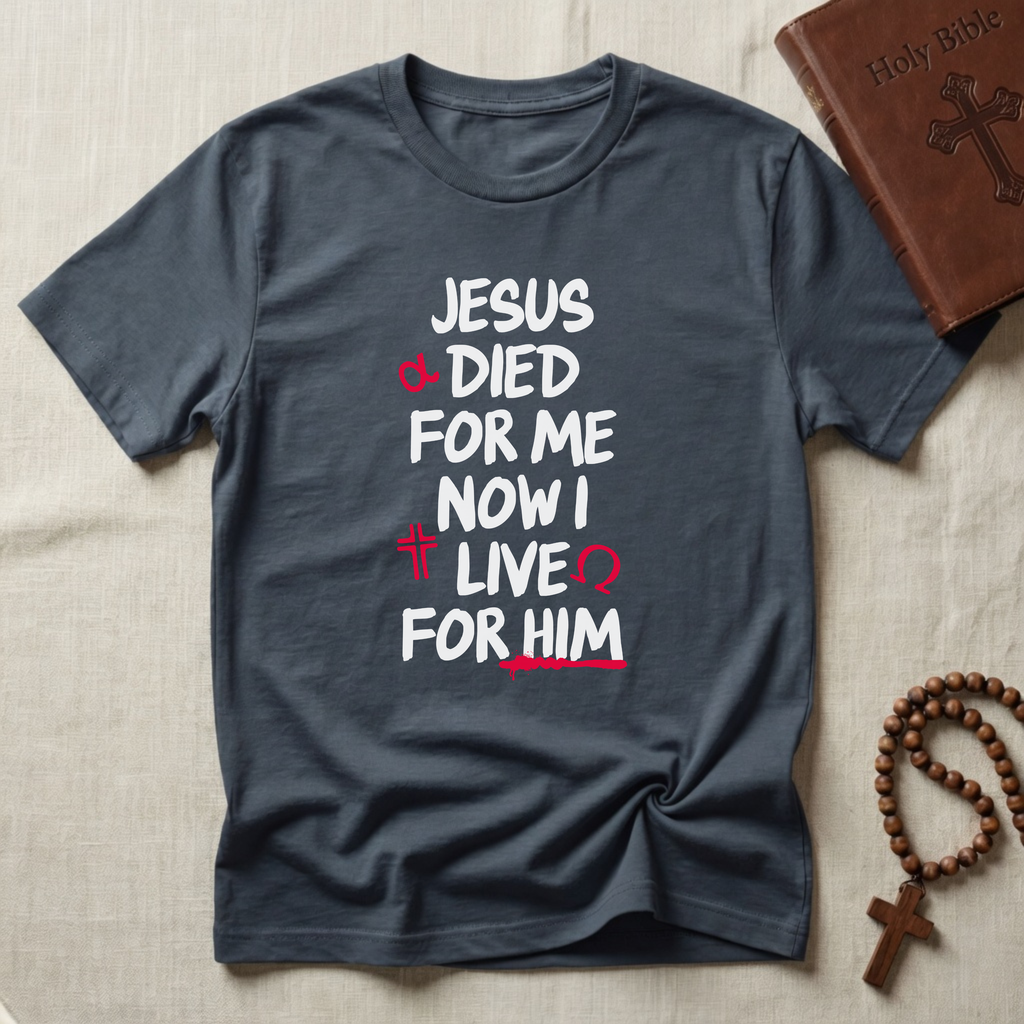 Live For Him T-Shirt
