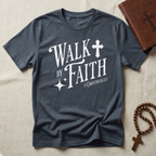 Walk by Faith T-Shirt