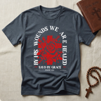By His Wounds T-Shirt