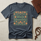 Walk Humbly T-Shirt