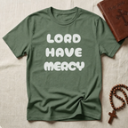 Lord Have Mercy T-Shirt