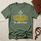 Be Still & Trust T-Shirt