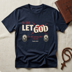 Let God T-Shirt