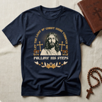 Follow His Steps T-Shirt
