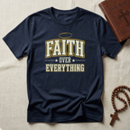 Faith Over Everything V2 T-Shirt