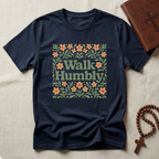 Walk Humbly T-Shirt