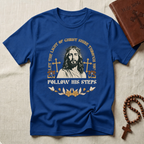 Follow His Steps T-Shirt
