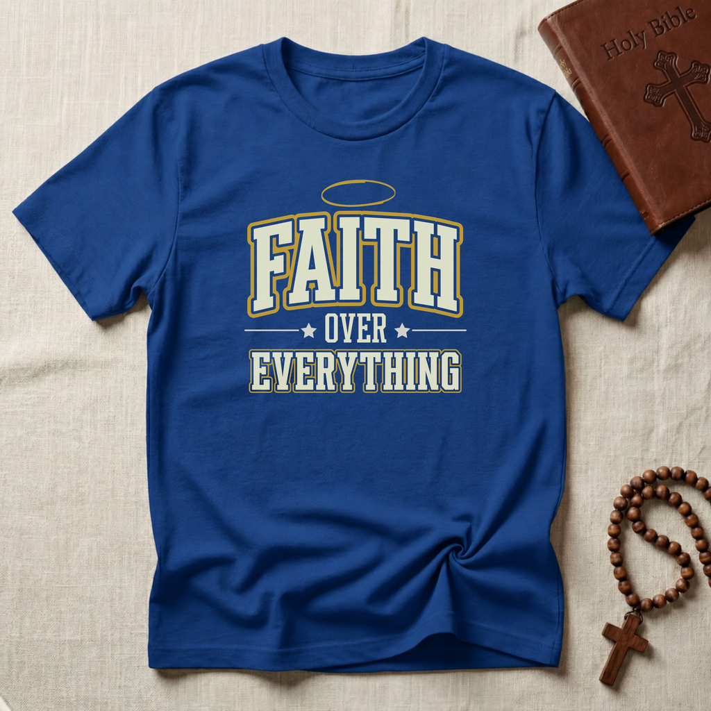 Faith Over Everything V2 T-Shirt