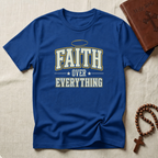 Faith Over Everything V2 T-Shirt