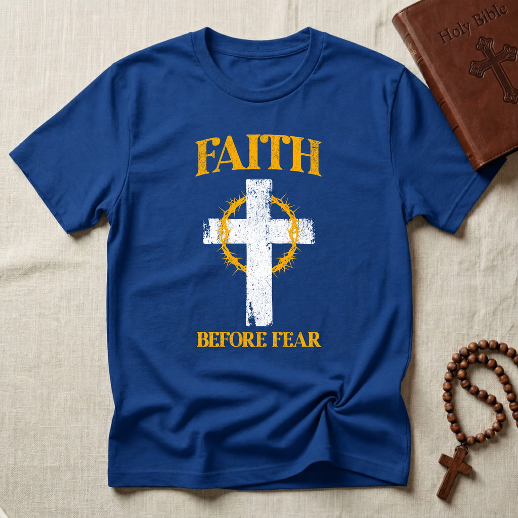 Faith Before Fear V2 T-Shirt
