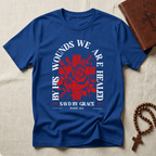 By His Wounds T-Shirt