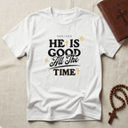 He Is Good T-Shirt
